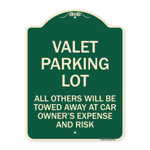 Valet Parking All Others Towed Away Car Owners Expense & Risk Alum Sign, 18" L, 24" H, G-1824-22762